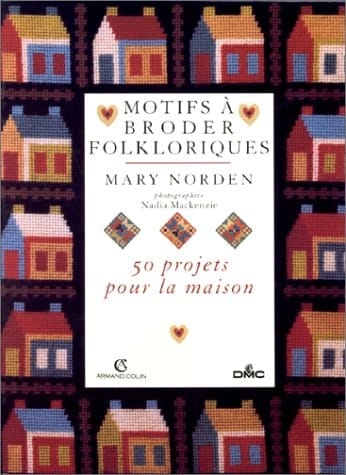 Motifs à broder folkloriques 50 projets pour la maison
