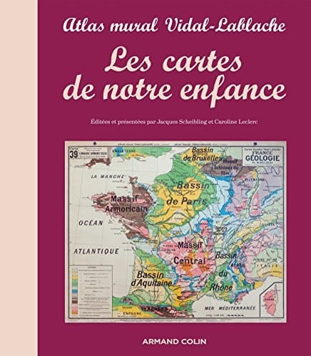 Les cartes de notre enfance atlas mural Vidal-Lablache