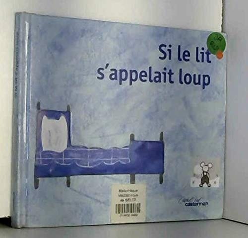 Si le lit s'appelait loup