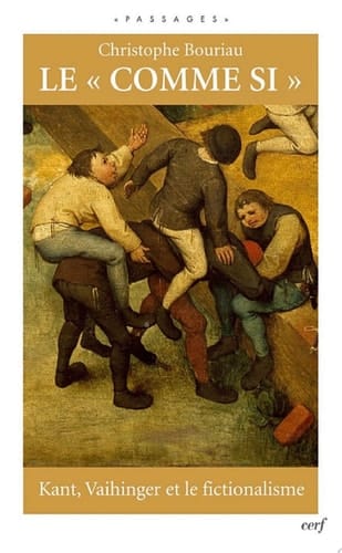 Le « comme si » Kant, Vaihinger et le fictionalisme