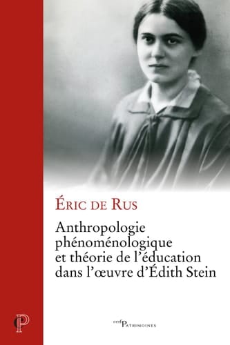Anthropologie phénoménologique et théorie de l'éducation dans l'oeuvre d'Edith Stein (French Edition)