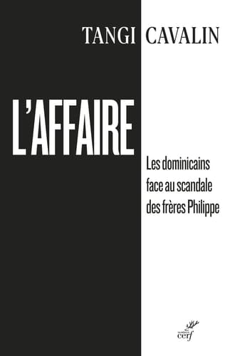 L'affaire les Dominicains face au scandale des frères Philippe : enquête historique