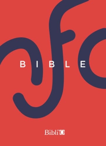La Bible Ancien Testament et Nouveau Testament