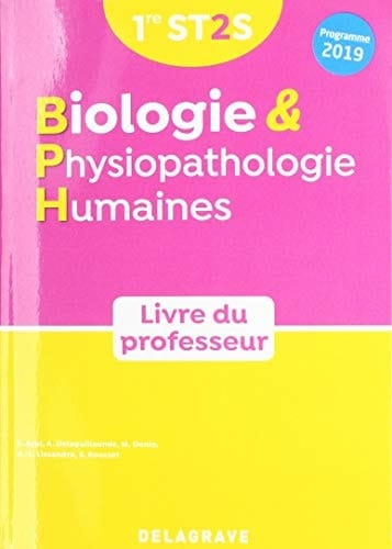 Biologie et physiopathologie humaines 1re ST2S Livre du professeur