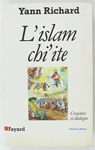 L'Islam chi'ite croyances et idéologies