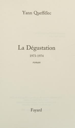 La dégustation 1973-1974 : roman