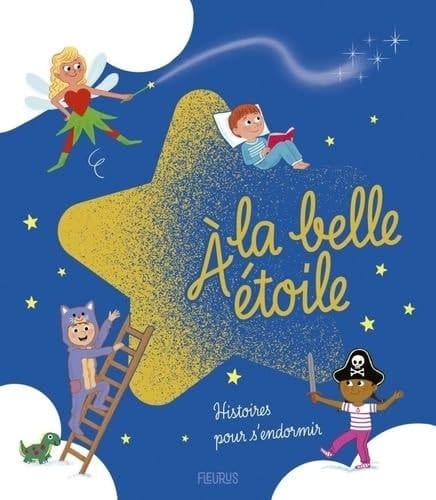 A la belle étoile Histoires pour s'endormir
