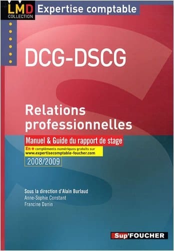 Relations professionnelles DCG-DSCG Manuel et Guide du rapport de stage