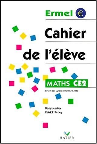 Maths CE2. Cahier de l'élève. Per la Scuola elementare