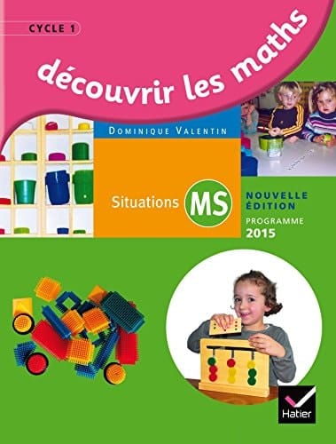 Découvrir les maths, situations MS Cycle 1 Programme 2015