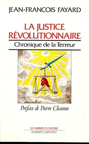 La justice révolutionnaire chronique de la terreur