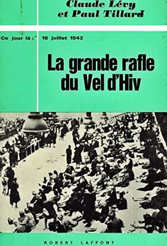 La grande rafle du Vel d'Hiv (16 juillet 1942)