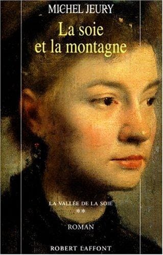 La vallée de la soie. 2, La soie et la montagne