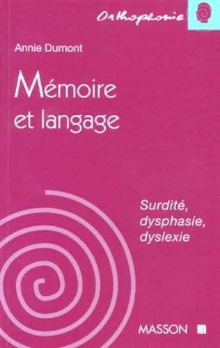 Mémoire et langage surdité, dysphasie, dyslexie