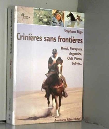 Crinières sans frontières Brésil, Paraguay, Argentine, Chili, Pérou, Bolivie