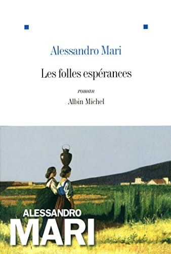 Les folles espérances roman