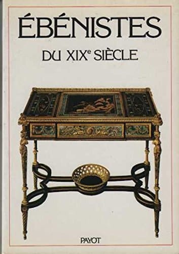 Les Ébénistes du xixe siècle