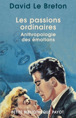 Les passions ordinaires anthropologie des émotions