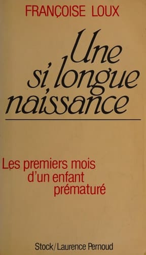 Une si longue naissance les premiers mois d'un enfant prématuré