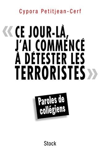 Ce jour-là, j'ai commencé à détester les terroristes paroles de collégiens