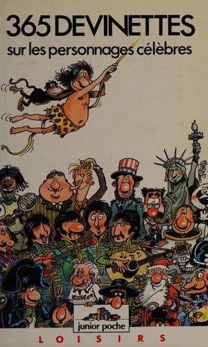 365 devinettes sur les personnages célèbres