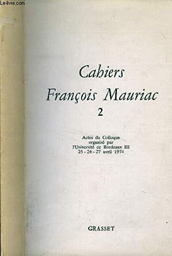 Actes du Colloque sur François Mauriac et le roman (Cahiers François Mauriac) (French Edition)