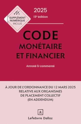 Code monétaire et financier Annoté et commenté