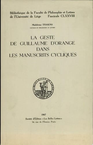 La Geste de Guillaume d'Orange dans les manuscrits cycliques