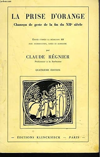 La Prise d'Orange chanson de geste de la fin du XIIe siècle