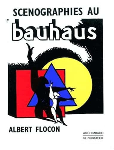 Scénographies au Bauhaus. Dessau 1927-1930