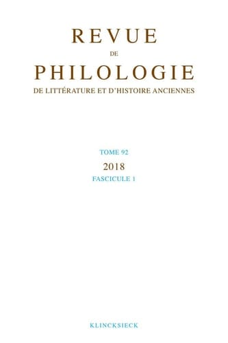 Revue de Philologie, de Litterature Et d'Histoire Anciennes Volume 92-1 Fascicule 1