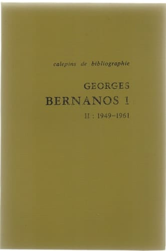 Georges Bernanos 1 essai de bibliographie des études en langue française consacrées à Georges Bernanos. 1949-1961