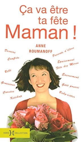 Ça va être ta fête, maman !