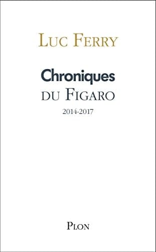 Chroniques Le Figaro, 2014-2017
