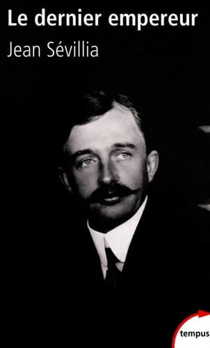 “Le” dernier empereur Charles d'Autriche, 1887 - 1922