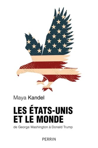 Les États-Unis et le monde de George Washington à Donald Trump