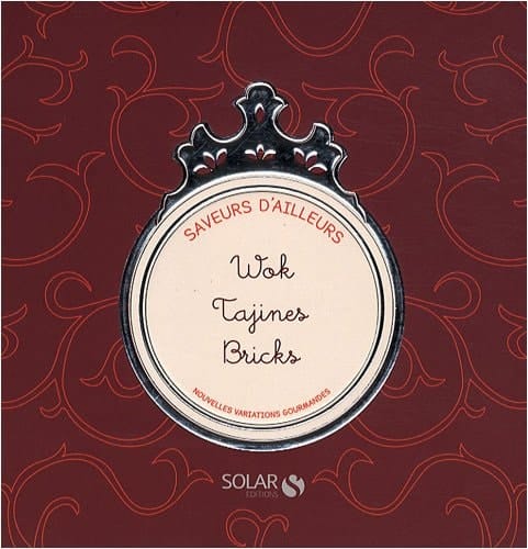 Coffret saveurs venues d'ailleurs : Wok, Tajines, Bricks