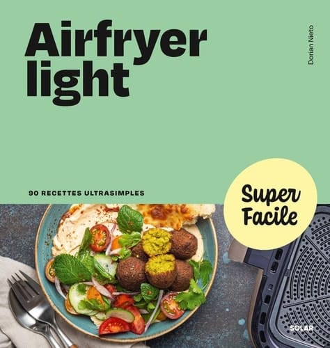 Airfryer light 90 recettes ultrasimples