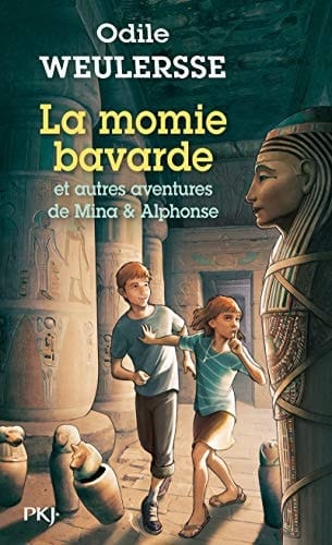 La momie bavarde et autres aventures de Mina et Alphonse