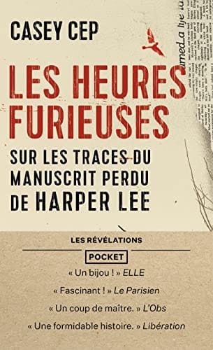 Les heures furieuses Sur les traces du manuscrit perdu de Harper Lee