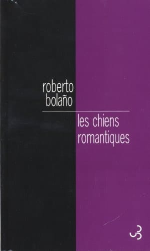 Les chiens romantiques Poèmes 1980-1998