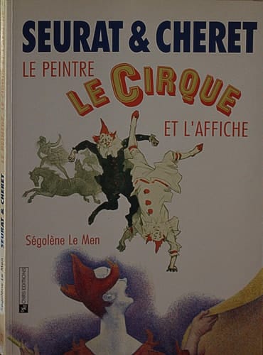 Seurat & Chéret le peintre, le cirque et l'affiche