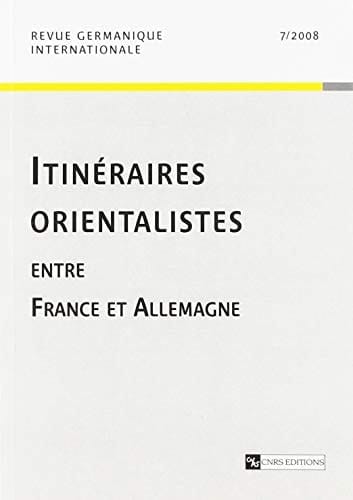 Itinéraires orientalistes entre France et Allemagne