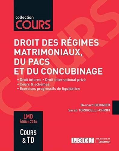 Droit des régimes matrimoniaux, du PACS et du concubinage droit interne, droit international privé, cours & schémas, exercices progressifs de liquidation