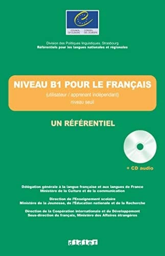 Niveau B1 pour le français (apprenant/utilisateur indépendant) Niveau seuil
