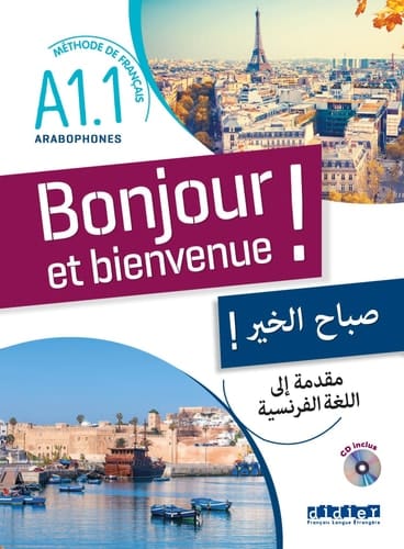 Bonjour et bienvenue ! Méthode de Français A1.1 Arabophones