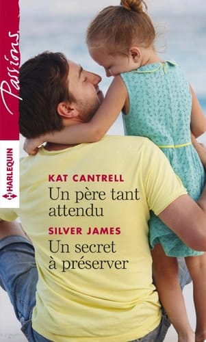 Un père tant attendu - Un secret à préserver