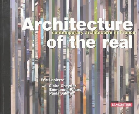 Architecture of the Real Contemporary Architecture in France