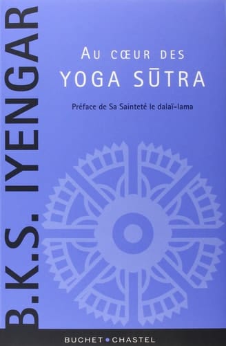 Le coeur des "Yoga sūtra" le guide de référence sur la philosophie du yoga
