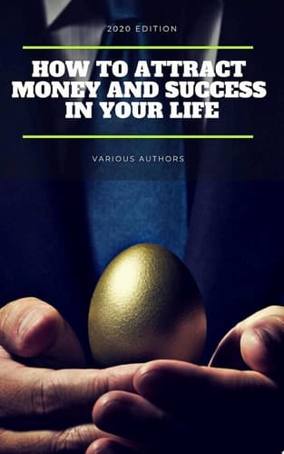 Get Rich Collection - 50 Classic Books on How to Attract Money and Success in your Life: Think and Grow Rich,The Game of Life and How to Play it, The Science of Getting Rich, Dollars Want Me...